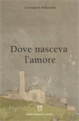 Dove nasceva lamore